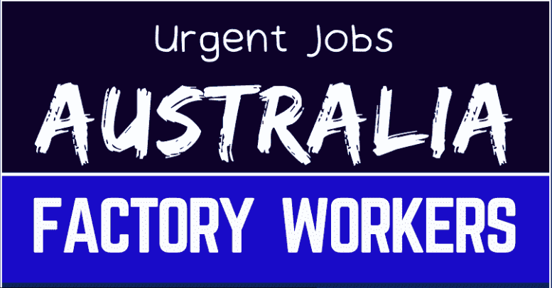 Factory Worker Jobs In Australia